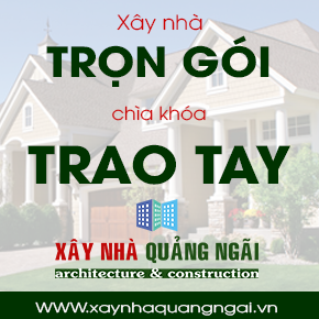 Xây nhà trọn gói Quảng Ngãi